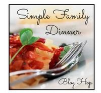 Simple Family Dinner Blog Hop 